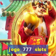 jogo 777 slots paga mesmo