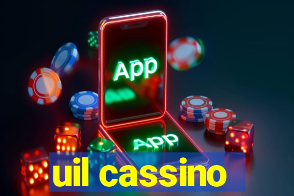 uil cassino