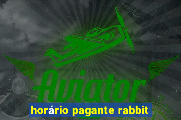 horário pagante rabbit