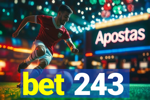 bet 243