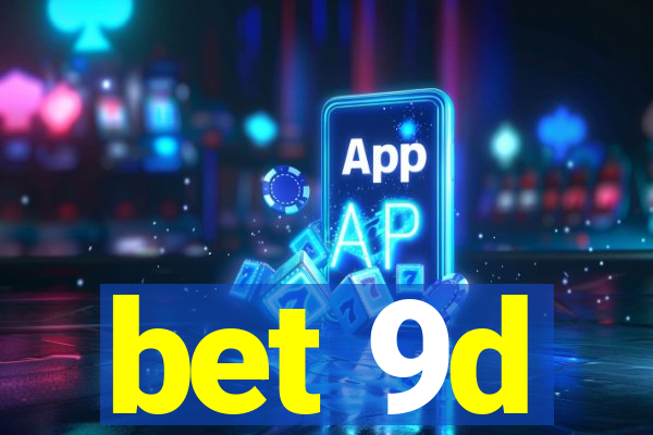 bet 9d