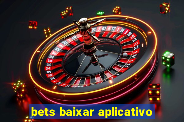 bets baixar aplicativo