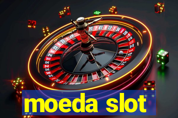 moeda slot