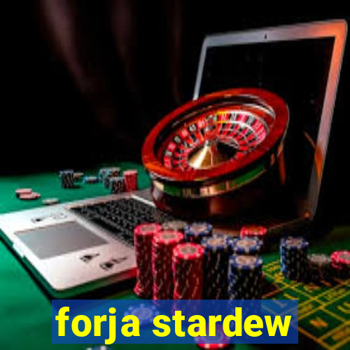 forja stardew