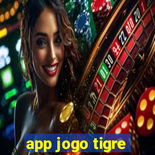 app jogo tigre