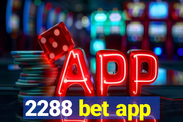 2288 bet app