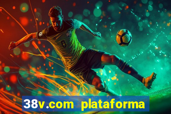 38v.com plataforma de jogos