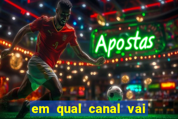 em qual canal vai passar o jogo do inter