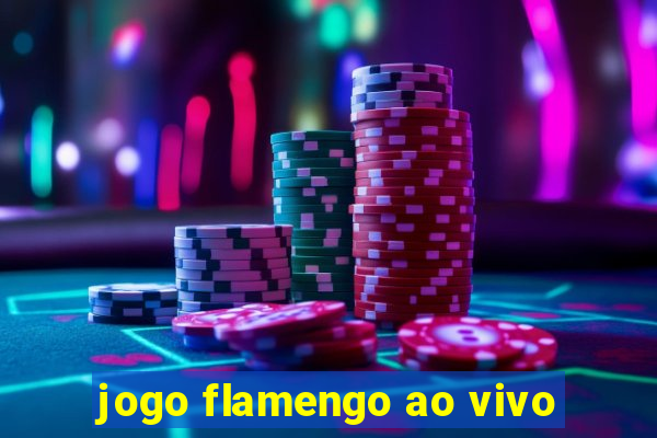 jogo flamengo ao vivo