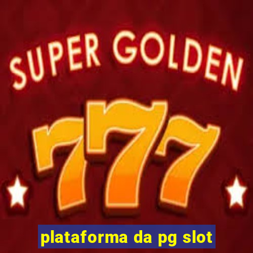 plataforma da pg slot