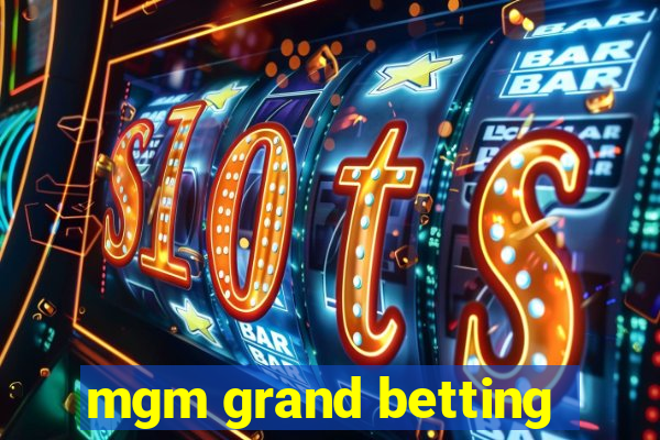 mgm grand betting