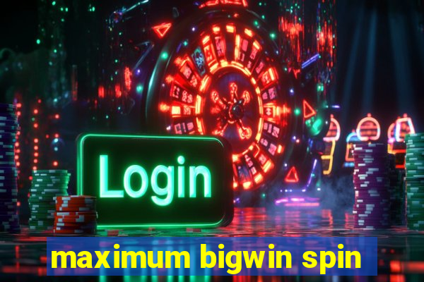 maximum bigwin spin