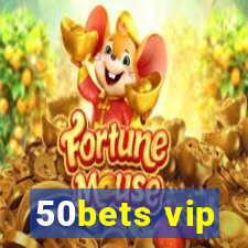 50bets vip