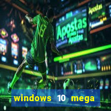 windows 10 mega lite premium download