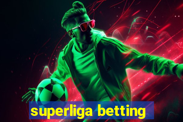 superliga betting