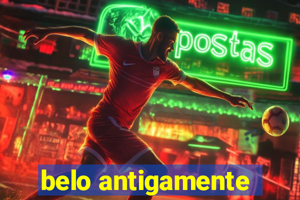 belo antigamente