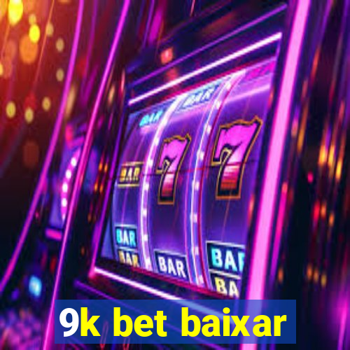 9k bet baixar