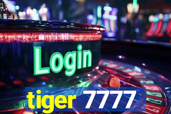 tiger 7777