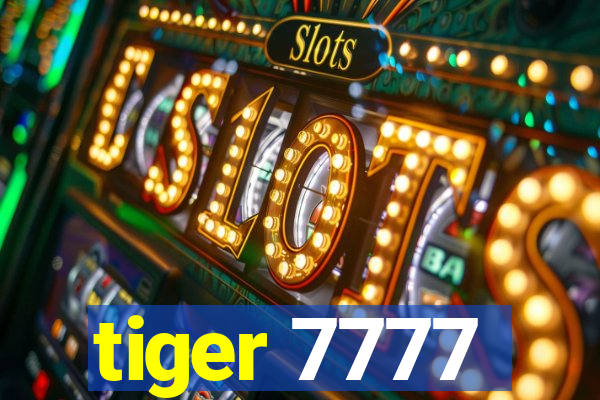 tiger 7777