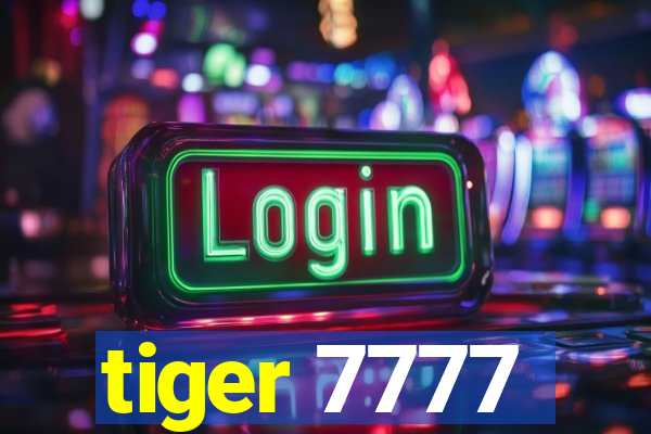 tiger 7777