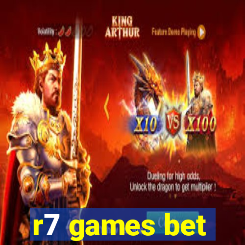 r7 games bet