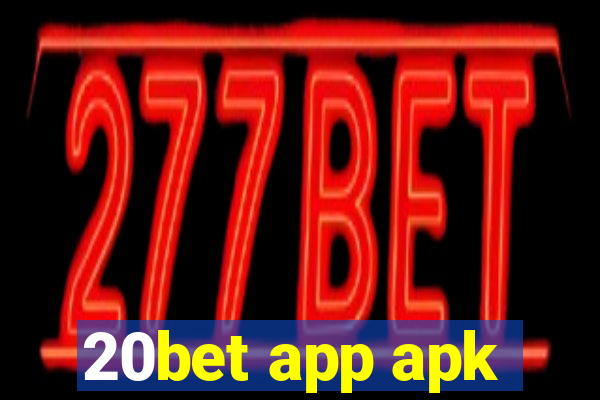 20bet app apk