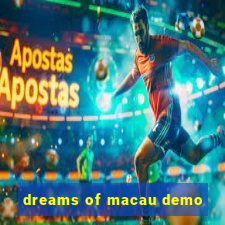 dreams of macau demo