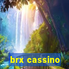 brx cassino