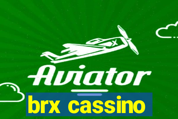 brx cassino