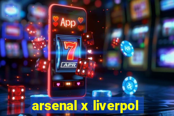 arsenal x liverpol