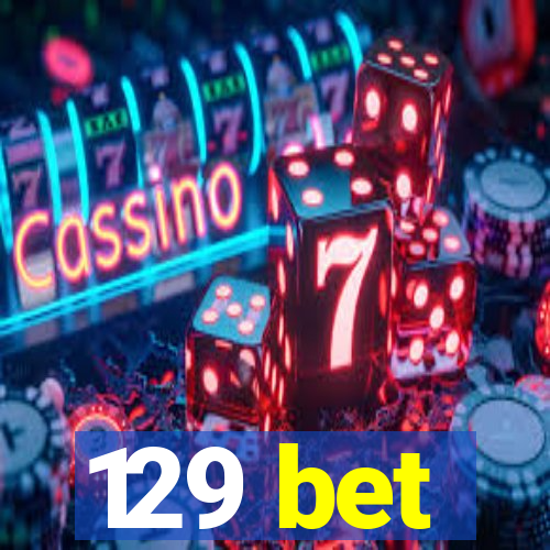 129 bet