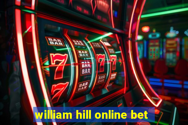 william hill online bet