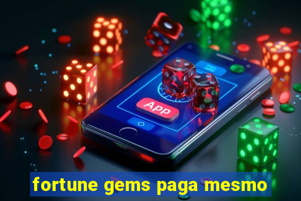 fortune gems paga mesmo