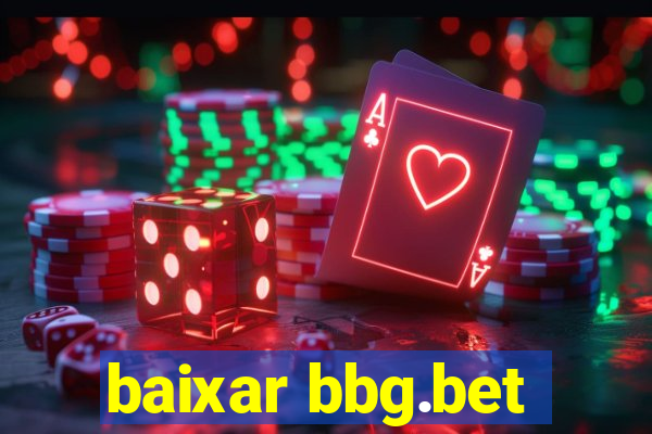 baixar bbg.bet