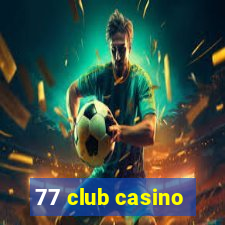 77 club casino