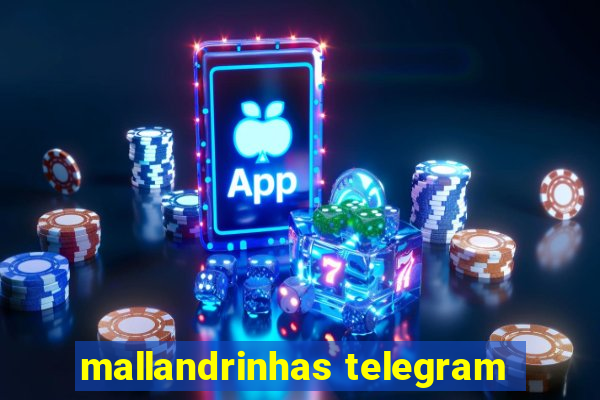 mallandrinhas telegram