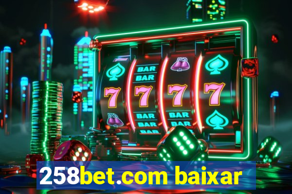 258bet.com baixar