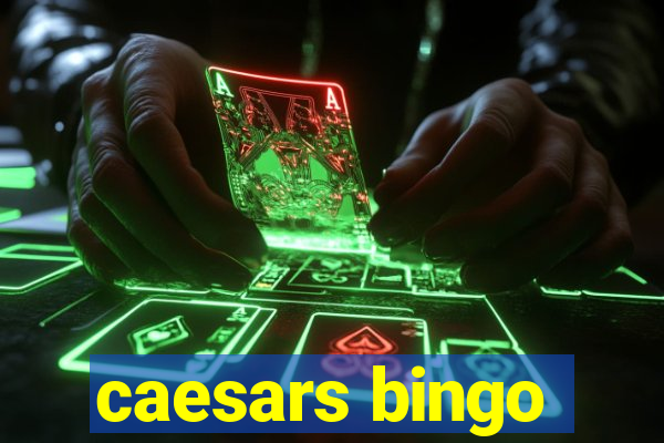 caesars bingo