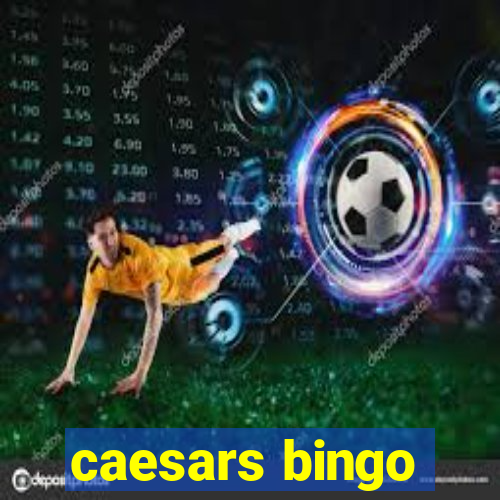 caesars bingo