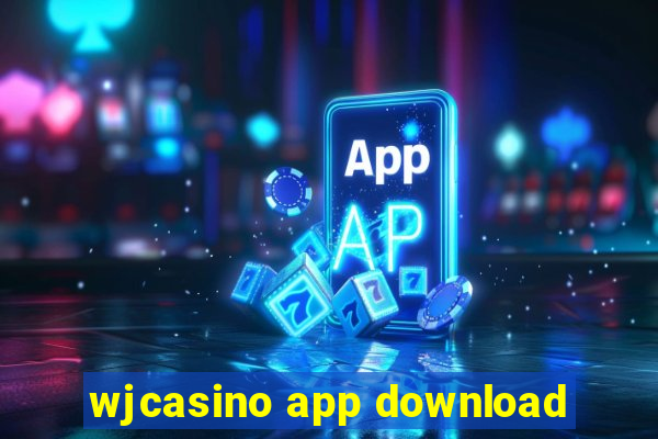 wjcasino app download