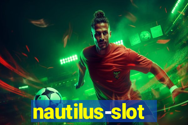 nautilus-slot