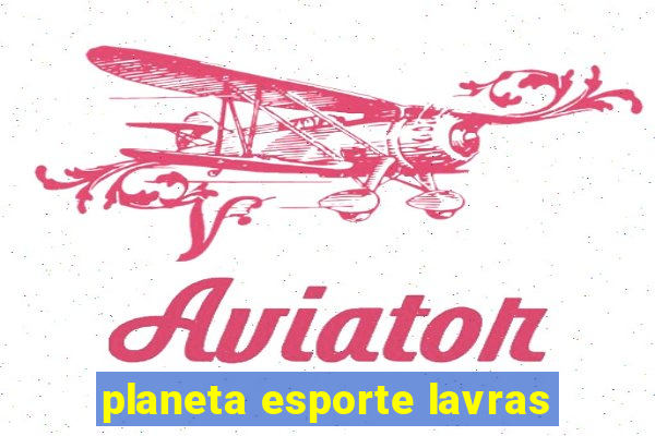 planeta esporte lavras