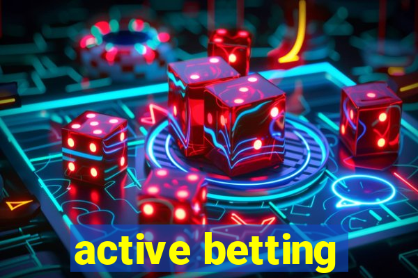 active betting