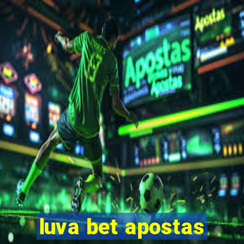 luva bet apostas