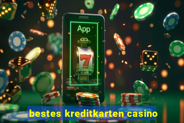 bestes kreditkarten casino