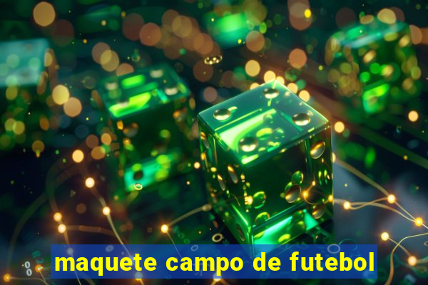 maquete campo de futebol