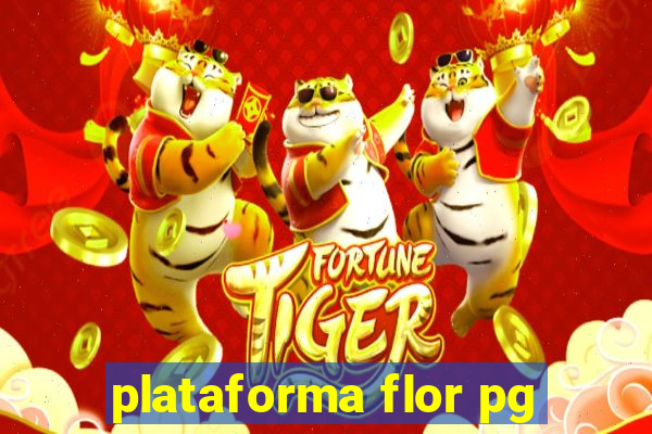 plataforma flor pg