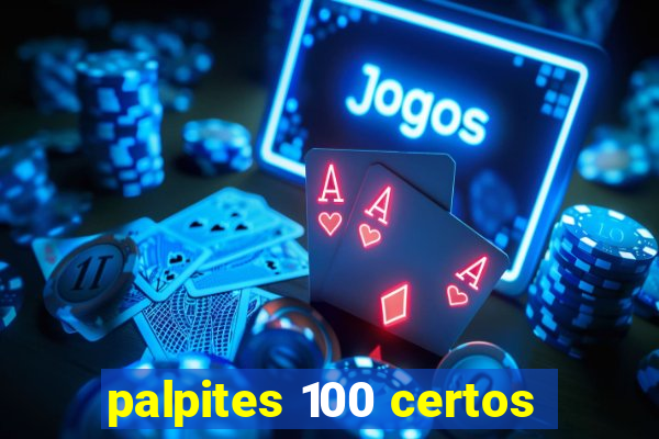 palpites 100 certos