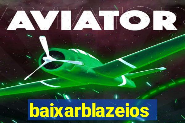 baixarblazeios