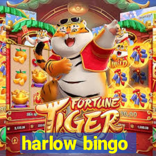 harlow bingo